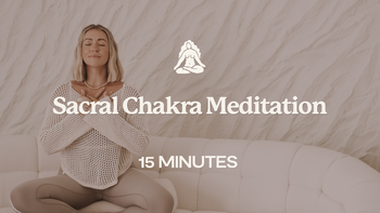 15 Mins - Sacral Chakra Meditation