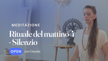 Rituale del mattino 4 - Silenzio