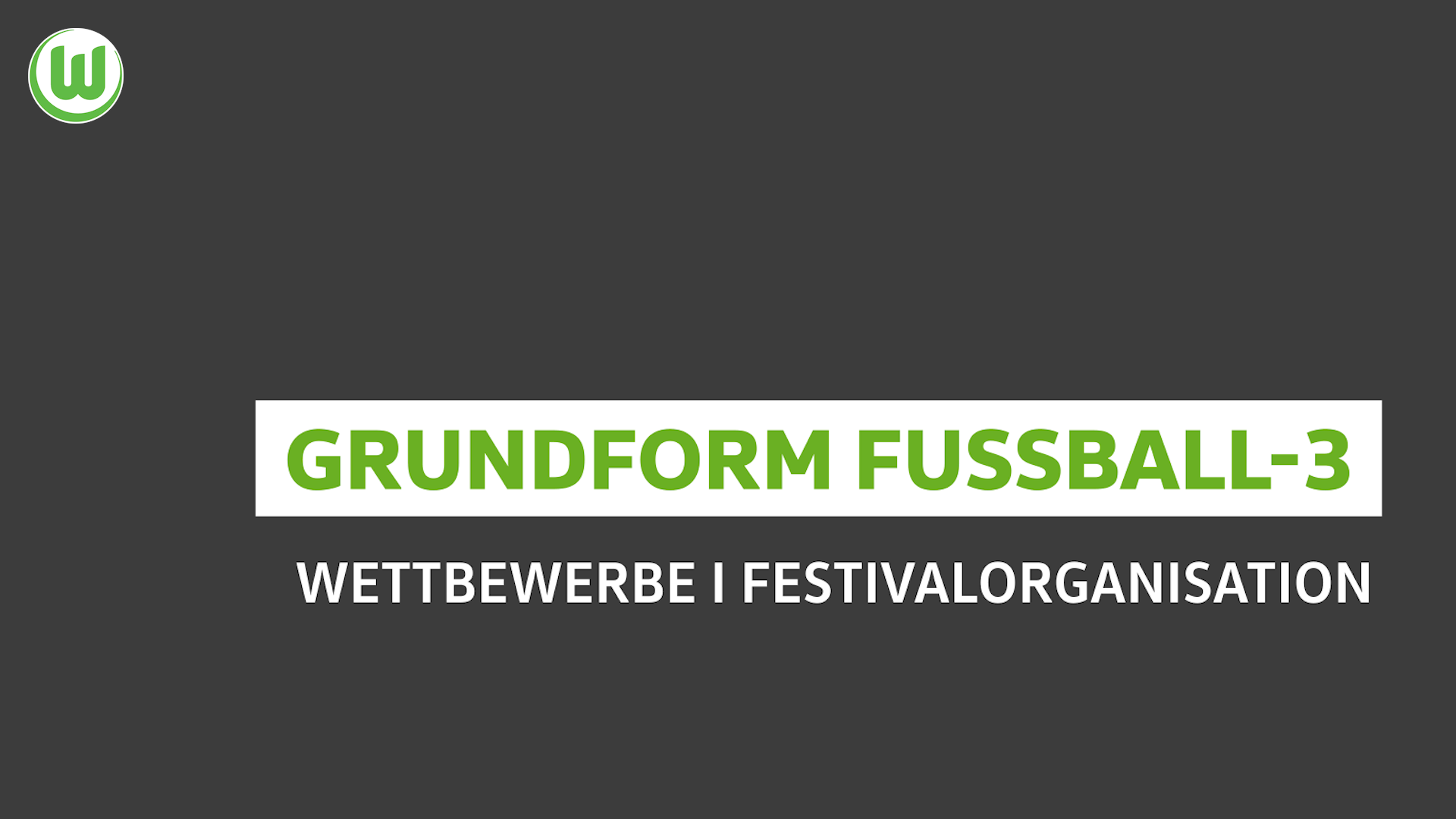 Festivalorganisation in der Grundform Fußball-3 | Wettbewerbe