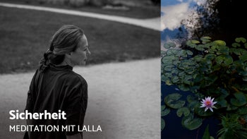 Sicherheit - Meditation mit Lalla