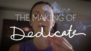 The Making of Dedicate