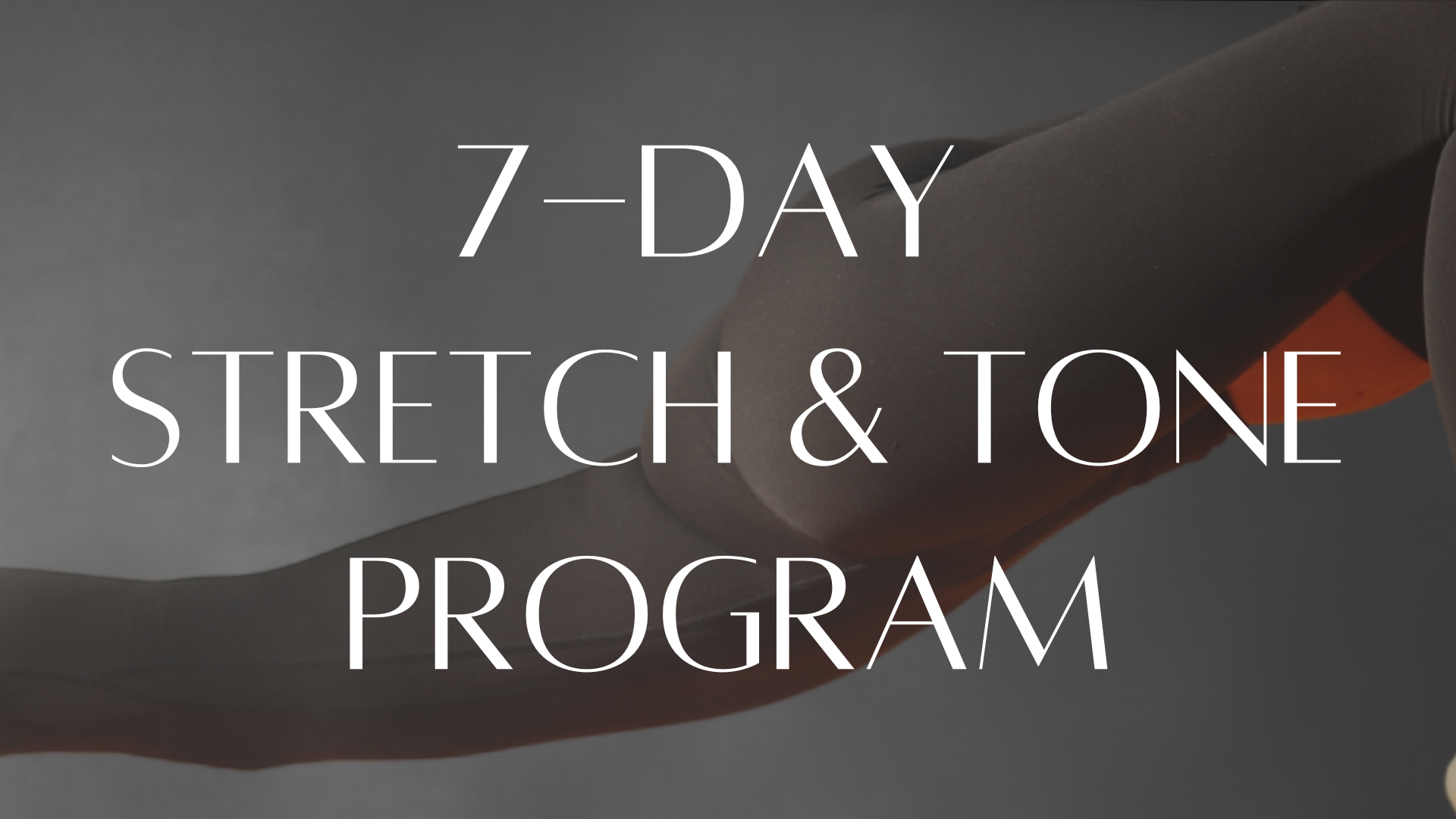 7-day Stretch and Tone Program 