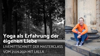 Lalla - Yoga als Erfahrung der eigenen Liebe