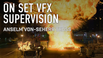 Anselm Von-Seherr Thoss  : On-Set VFX Supervision