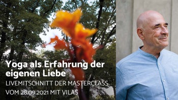 Vilas - Yoga als Erfahrung der eigenen Liebe