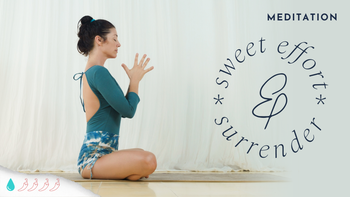 Sweet Effort and Surrender