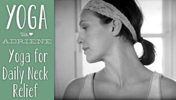 Yoga for Daily Neck Relief