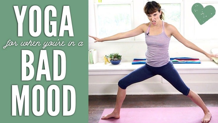 Yoga for When You're in a Bad Mood