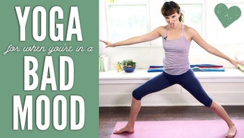 Yoga for When You're in a Bad Mood