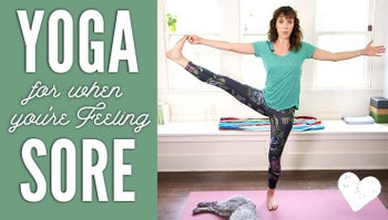 Yoga for When You're Sore