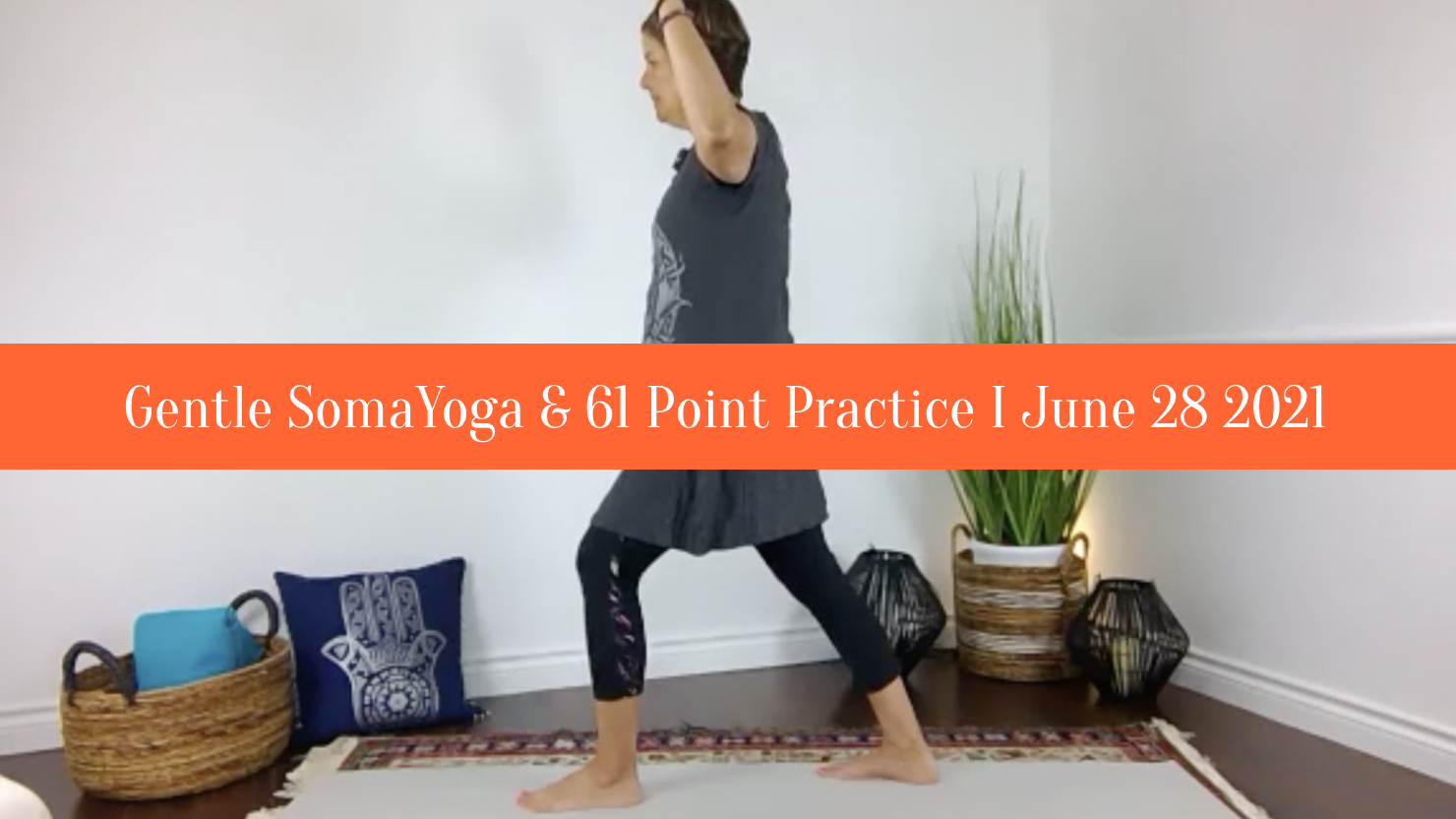 Gentle SomaYoga & 61 Point Practice I June 28 2021