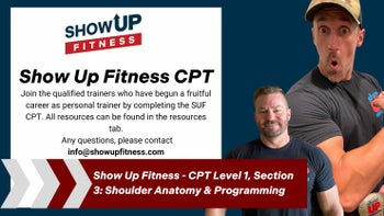 Show Up Fitness - CPT Level 1, Section 3: Shoulder Anatomy & Programming