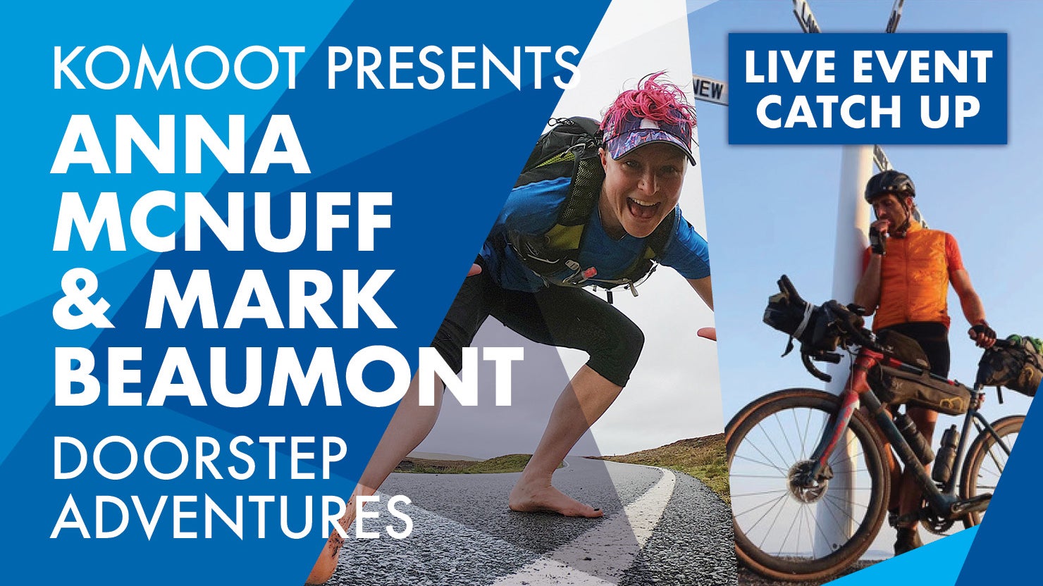 Anna McNuff and Mark Beaumont - Doorstep adventures: Going big close to home