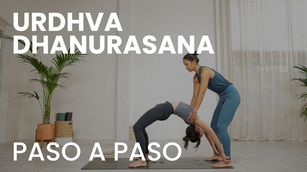 Urdhva Dhanurasana | Postura de rueda