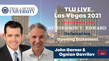 TLU Live Las Vegas 2021 / Gunderson v. Edward - Defamation - Opening Statement - John Garner and Ognian Gavrilov