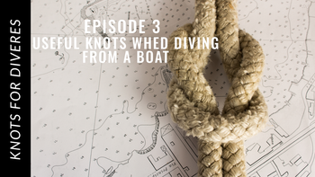 Knots for Divers: Boat Line and Rope Work