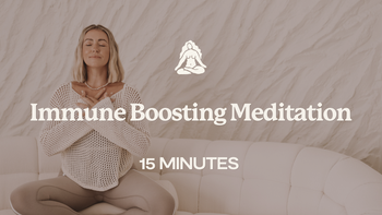 15 Mins - Immune Boosting Meditation