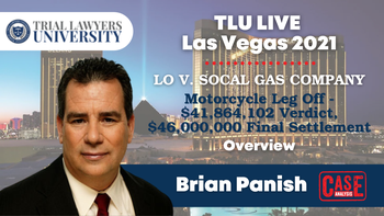 TLU LIVE Las Vegas 2021 / Lo v. SoCal Gas Company - Motorcycle Leg Off - Overview - Brian Panish
