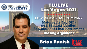 TLU LIVE Las Vegas 2021 / Lo v. SoCal Gas Company - Motorcycle Leg Off - Closing Argument - Brian Panish