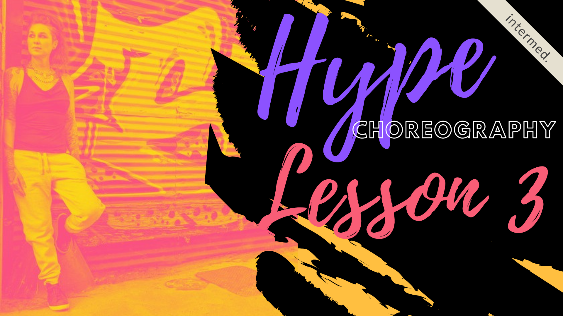Hype Choreography Lesson 3 with Amy Sigil