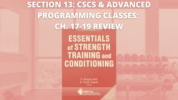 Section 13: CSCS & Advanced Programming Classes: Chapter 17-19 Review