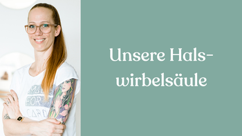 LIVE-Übungsgruppe // 10. Februar um 19:00 Uhr // Jana Keukenbrink // Unsere Halswirbelsäule