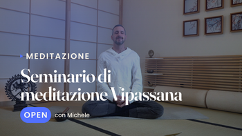 Seminario di meditazione Vipassana