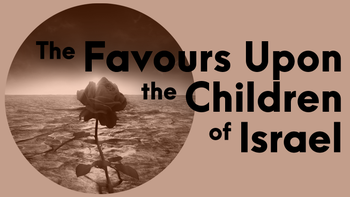 The Favours Upon the Children of Israel