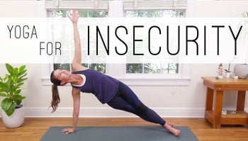 Yoga for Insecurity