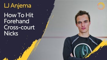 How To Hit Forehand Cross-court Nicks - With Laurens Jan Anjema