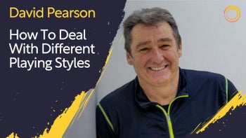 How To Deal With Different Playing Styles - With David Pearson