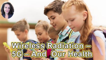 Panel 24 - Wireless Radiation and 5G - What Impact do They Have On Your Health and How Can You Protect Yourself