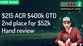 2nd place $52,000 finish in $215 from Faraz's perspective + FT ICM ( Part 2/2)