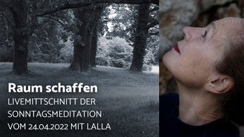 Raum schaffen - Atemmeditation mit Lalla