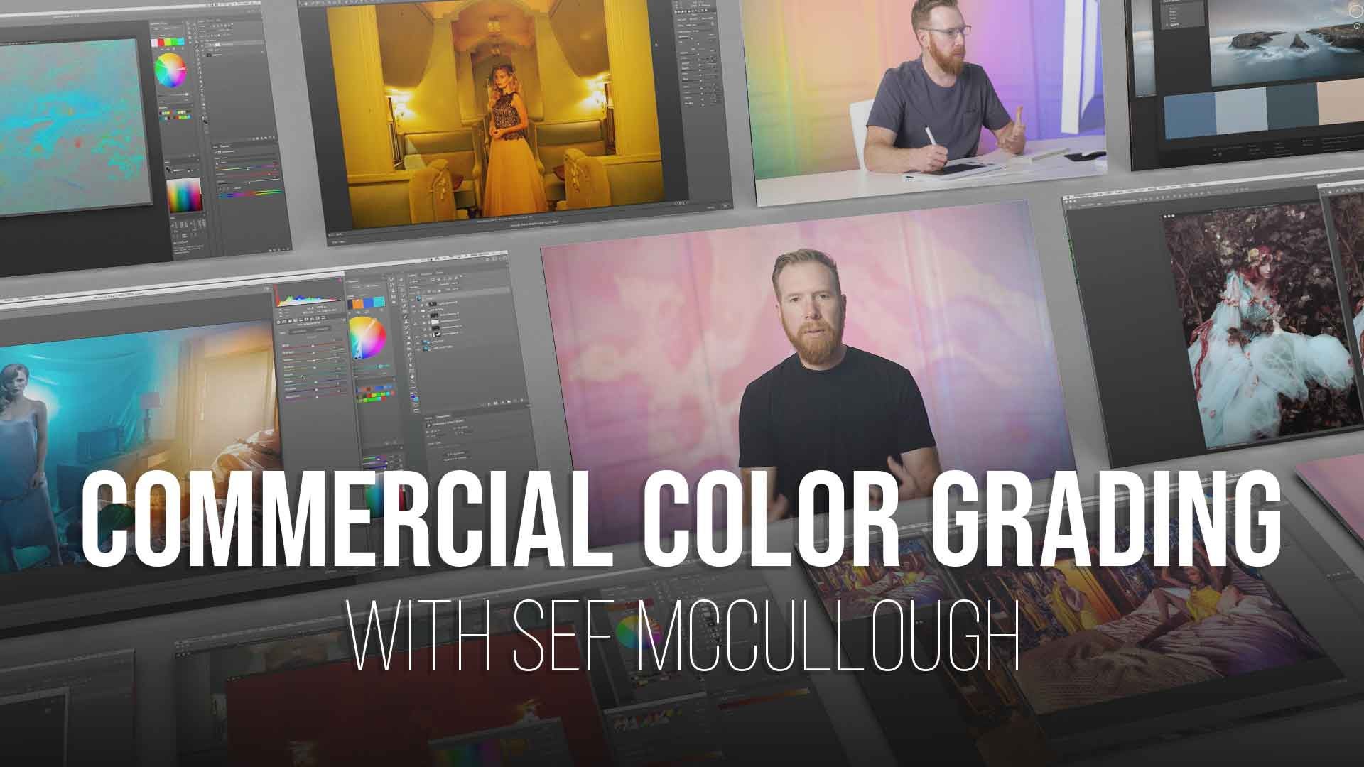 Commercial Color Grading In Photoshop With Sef McCullough