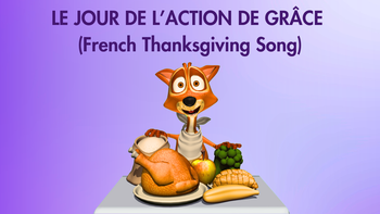 ♪ 4.  LE JOUR DE L’ACTION DE GRÂCE (French Thanksgiving Song) ♪