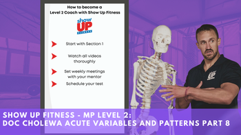 Show Up Fitness - Level 3: Doc Cholewa Part 7 Acute Variables