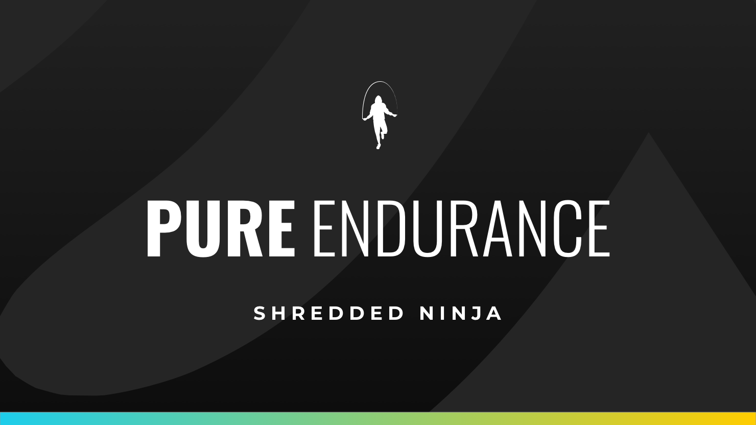 Shredded Ninja: Week 4, Day 4 - Pure Endurance