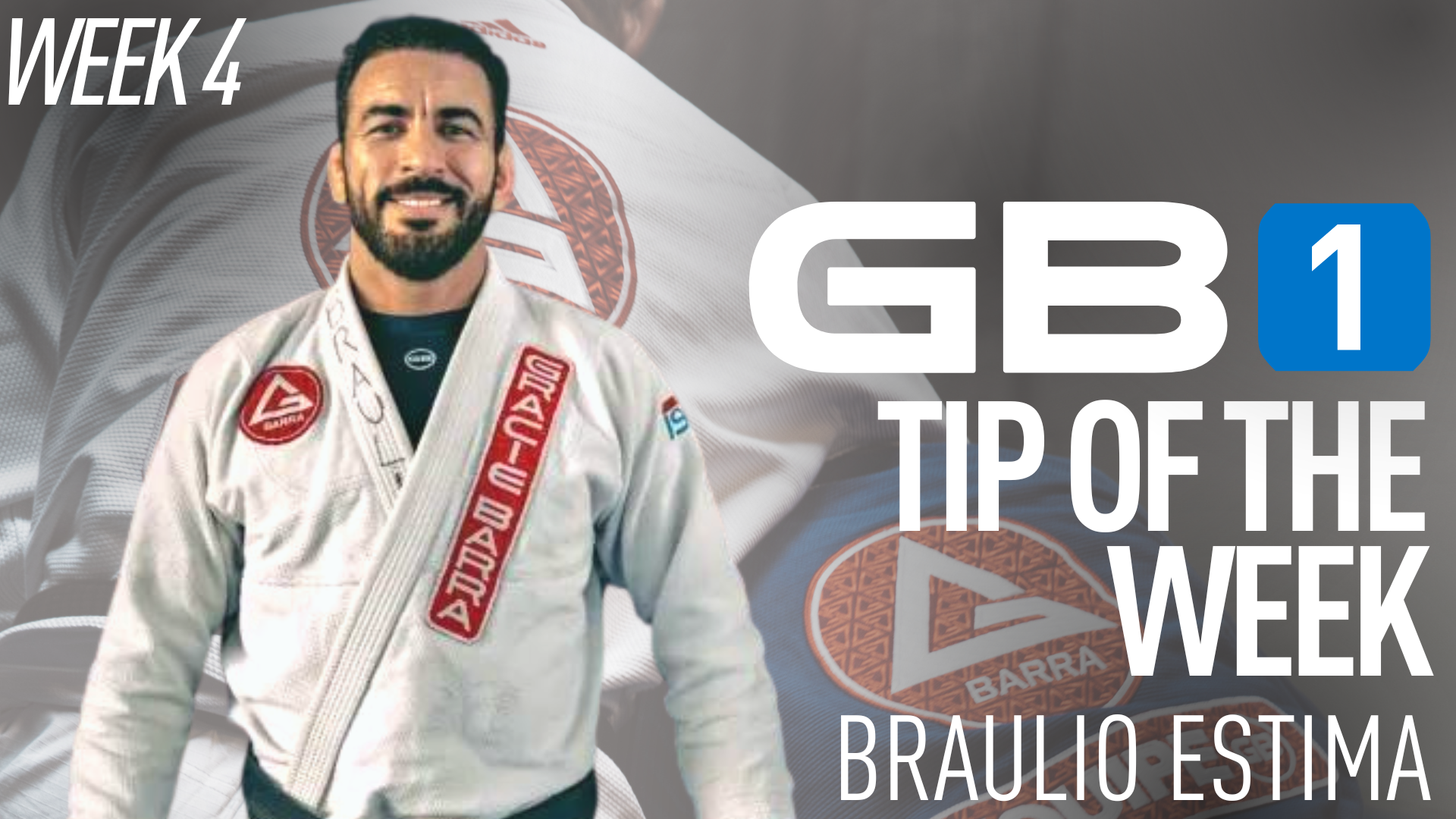 GB1 - Week 4 - Gi (Tip of the Week by Braulio Estima)