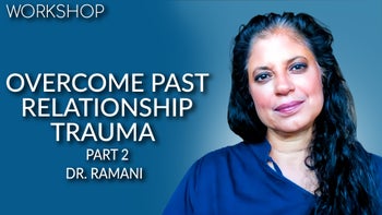 Therapy Methods for Past Relationship Trauma [PART 2]