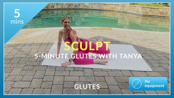 Sculpt: 5-minute Glutes with Tanya