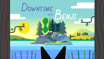 Be. Like Benji: Downtime with Benji
