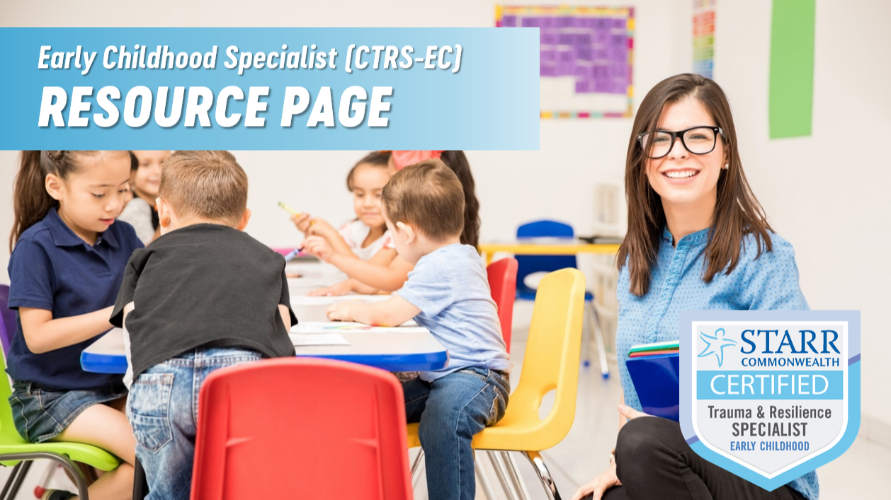 Early Childhood Specialist (CTRSEC) Resource Page Starr Commonwealth
