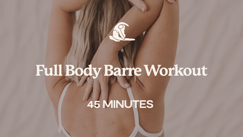 45 Mins - Full Body Barre Workout