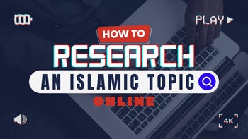 How to Research an Islamic Topic Online