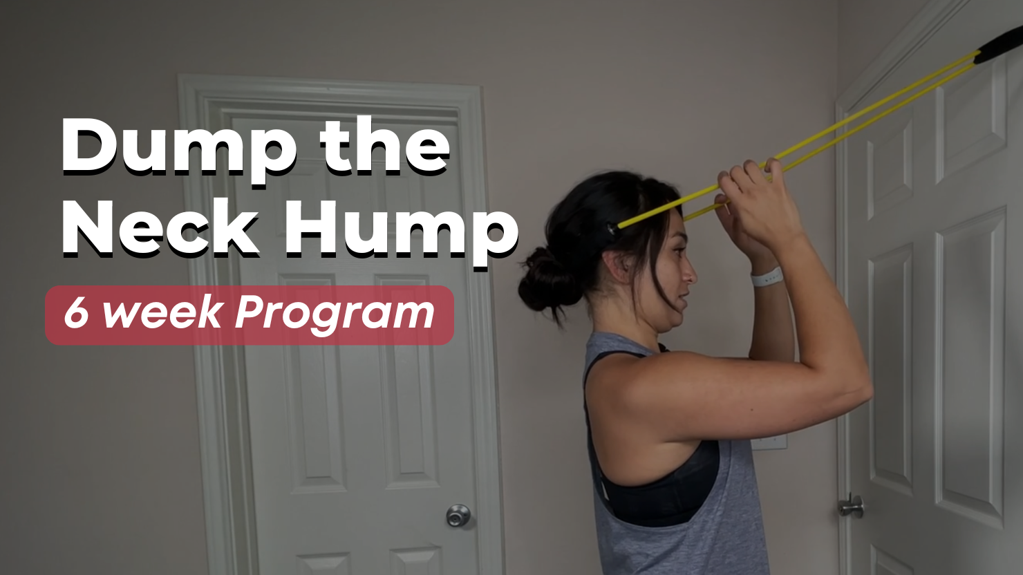 Dump the Neck Hump: 6-Week Posture Reset Program