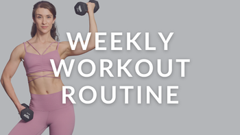 Your Weekly Workout Routine