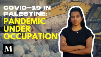 COVID-19 in Palestine: Pandemic under occupation | Mondoweiss