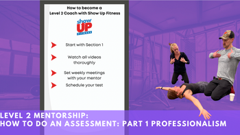 Level 2 Mentorship: How to do an assessment: PART 1 PROFESSIONALISM