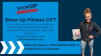 Show Up Fitness - PASS NASM LEVEL 0: NASM & CCA w/ Resume